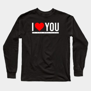 I love You if you are pizza Long Sleeve T-Shirt